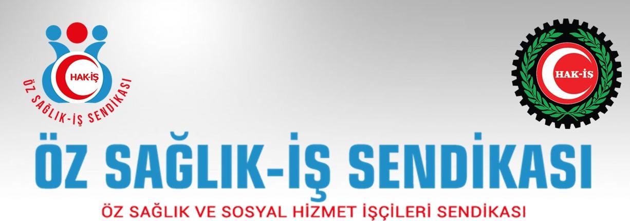 Öz Sağlık-İş Sendikası Genel Başkanı