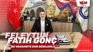 Feleytun Fatih Gönç: ”Bu Vahamete Dur Denilmeli!”