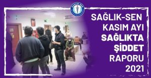 Sağlık-Sen Kasım Ayı Sağlıkta Şiddet Raporu