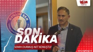 Sağlık-Sen Türkiye Buluşması’nda Semih Durmuş: “Fitne Tohumları Ekilmesine Müsaade Etmeyeceğiz”