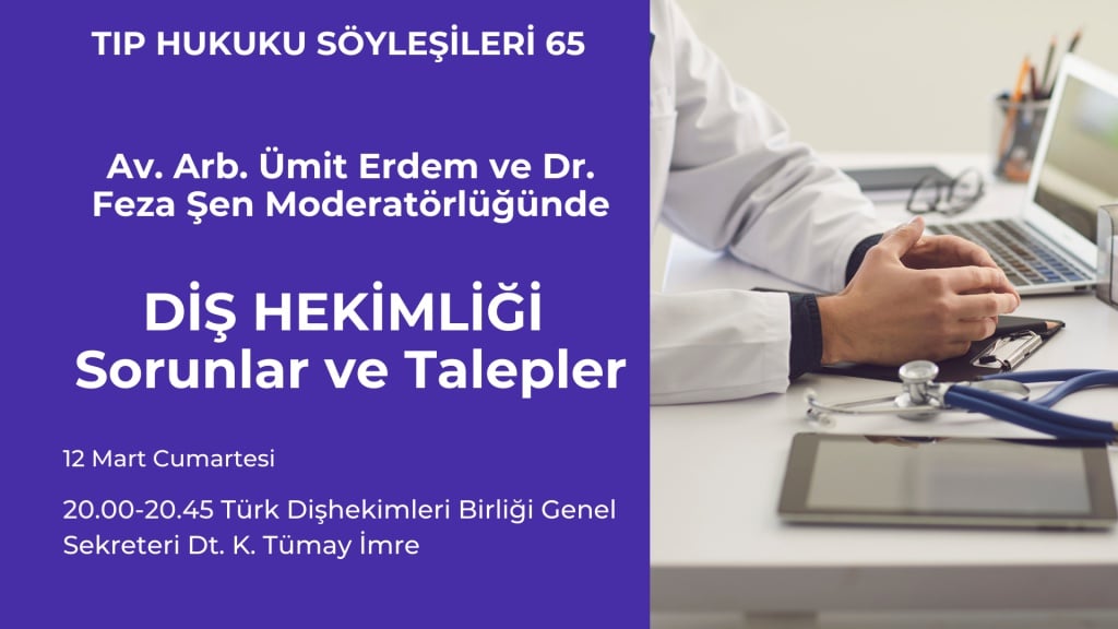 av. arb. umit erdem ve dr. feza sen moderatorlugunde 8220dis hekimligi sorunlar ve talepler8221