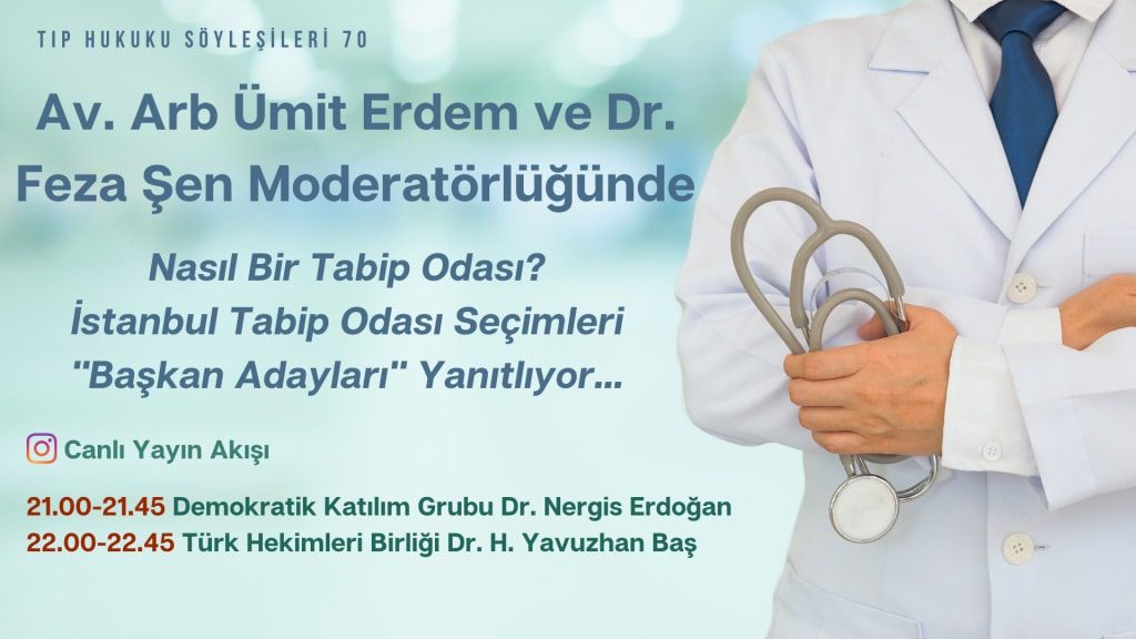 av. arb. umit erdem ve dr. feza sen8217in moderatorlugunde 8220nasil bir tabip odasi istanbul tabip odasi secimleri 8216baskan adaylari8217 yanitliyor..8221