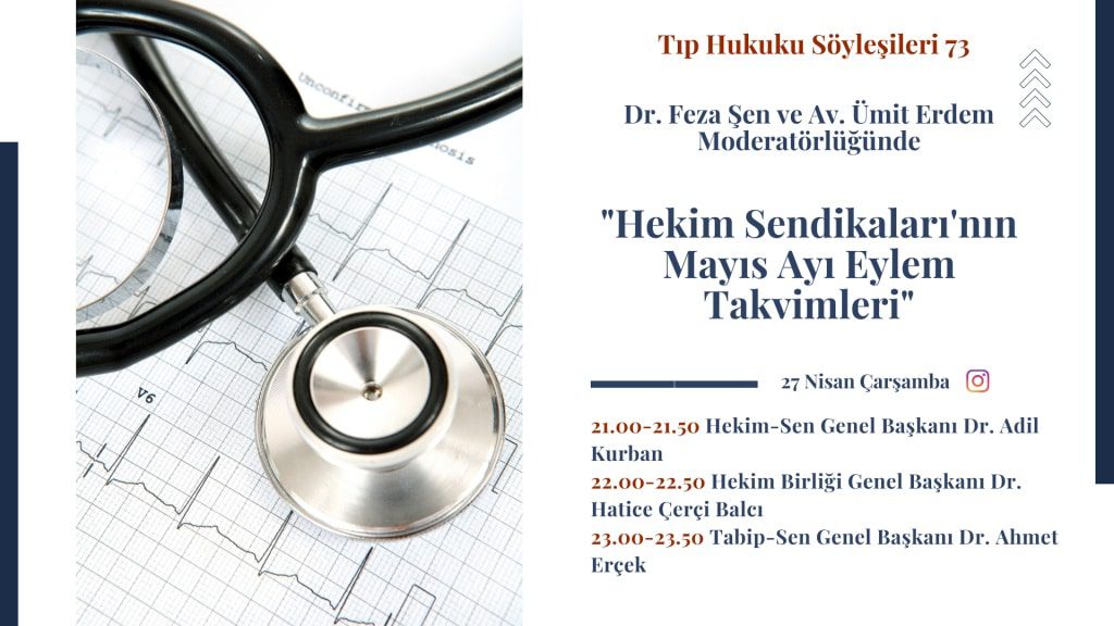 dr. feza sen ve av. umit erdem moderatorlugunde 8220hekim sendikalari8217nin mayis ayi eylem takvimleri 8220