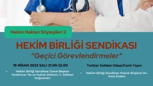 Hekim Birliği Sendikası Hekim Hakları Söyleşileri 2: “Geçici Görevlendirmeler”