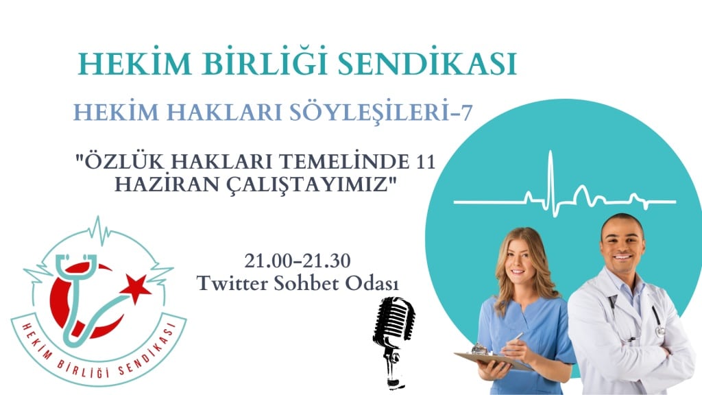 hekim birligi sendikasi hekim haklari soylesileri 7 8220ozluk haklari temelinde 11 haziran calistayimiz8221