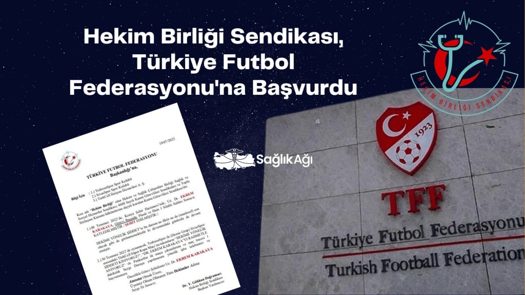 hekim birligi sendikasi turkiye futbol federasyonu8217na basvurdu