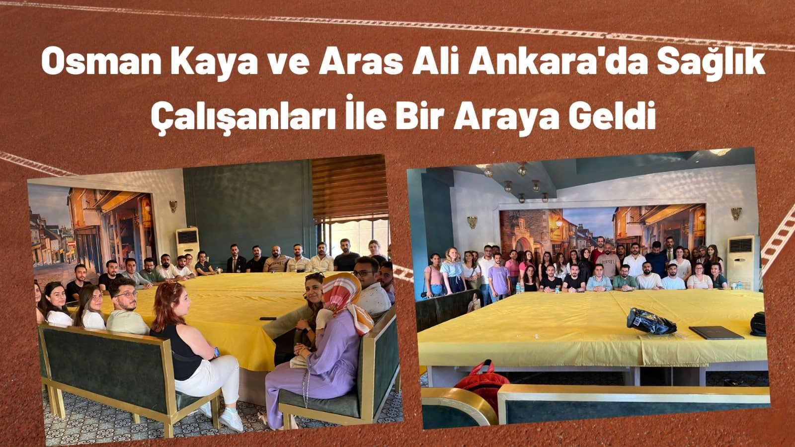 Osman Kaya Ve Aras Ali Ankara'da Sağlık Çalışanları İle Bir Araya Geldi ...