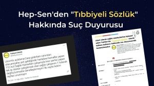 Hep-Sen’den “Tıbbiyeli Sözlük” Hakkında Suç Duyurusu