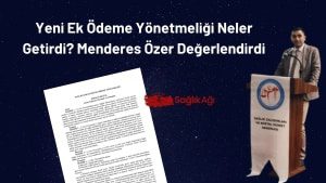 Yeni Ek Ödeme Yönetmeliği Neler Getirdi? Menderes Özer Değerlendirdi