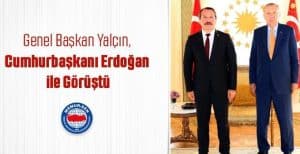 Ali Yalçın, Cumhurbaşkanı Erdoğan İle Promosyonları Görüştü