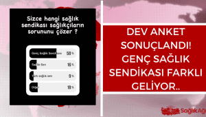 Dev Anket Sonuçlandı! Genç Sağlık Sendikası Farklı Geliyor..