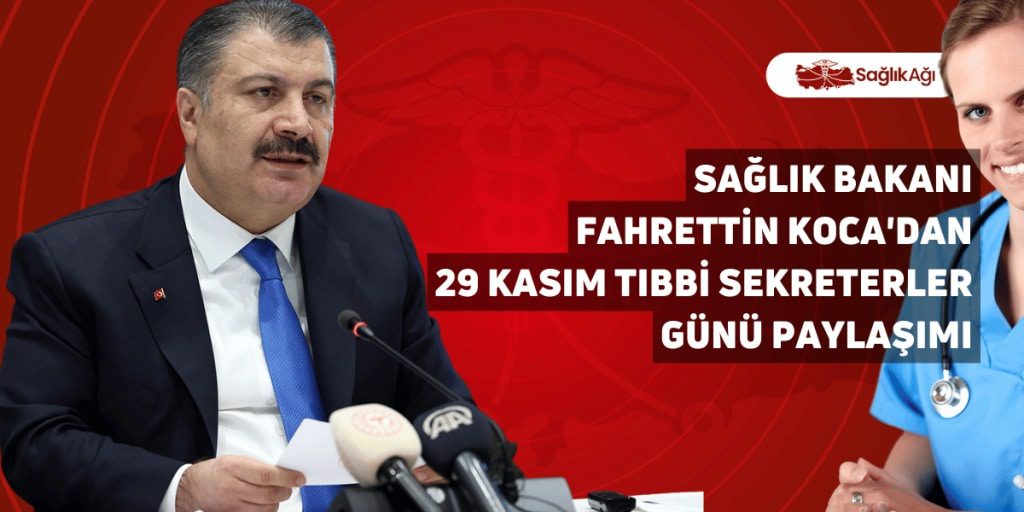 Sağlık Bakanı Koca'dan Tıbbi Sekreterler Günü Paylaşımı
