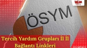 Tercih Yardım Grupları İl İl Bağlantı Linkleri