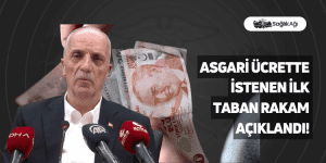 Asgari Ücrette İstenen İlk Taban Rakam Açıklandı