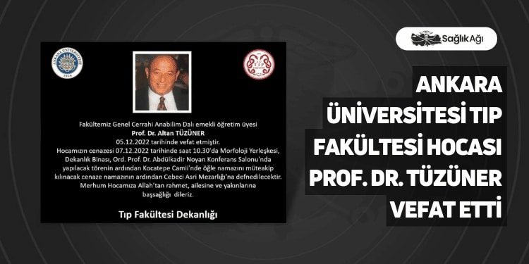 Ankara Üniversitesi Tıp Fakültesi Hocası Prof. Dr. Tüzüner Vefat Etti