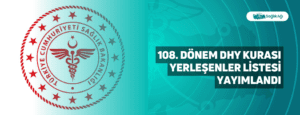 108. Dönem DHY Kurası Yerleşenler Listesi Yayımlandı