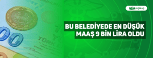 Bu Belediyede En Düşük Maaş 9 Bin Lira Oldu