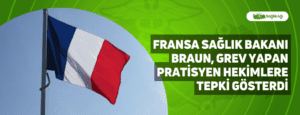 Fransa Sağlık Bakanı Braun, Grev Yapan Pratisyen Hekimlere Tepki Gösterdi