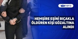 Hemşire Eşini Bıçakla Öldüren Kişi Gözaltına Alındı