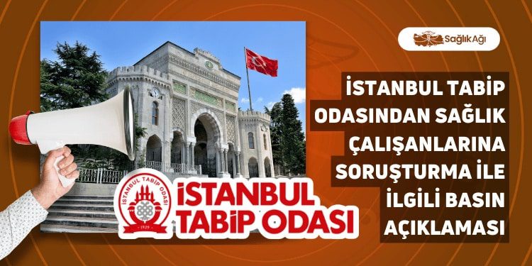 İstanbul Tabip Odasından Sağlık Çalışanlarına Soruşturma İle İlgili Basın Açıklaması