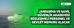 Jandarma ve Sahil Güvenlik Akademisi Sözleşmeli Personel ve Devlet Memuru Alacak