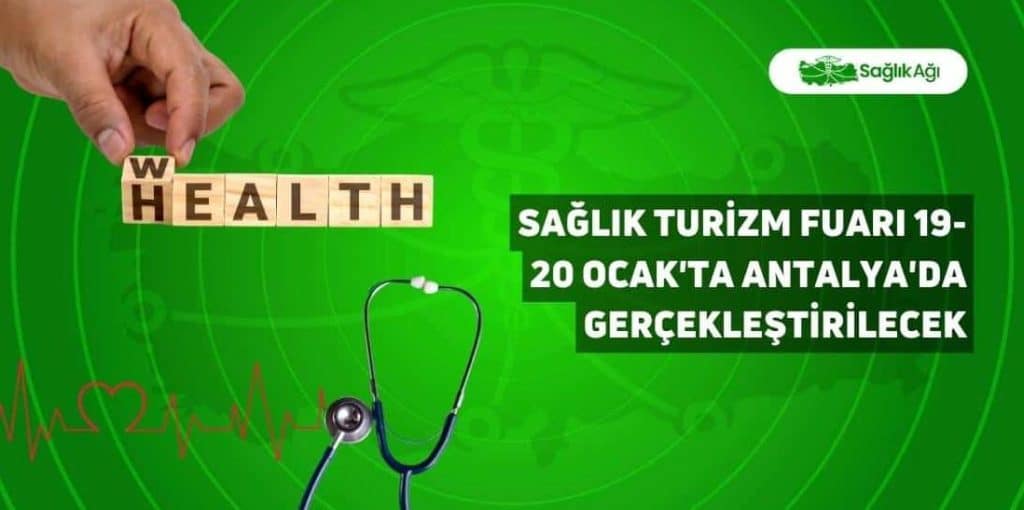 Sağlık Turizm Fuarı 19-20 Ocak'ta Antalya'da Gerçekleştirilecek
