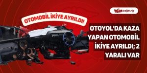 TEM Otoyolu’nda Kaza Yapan Otomobil İkiye Ayrıldı; 2 Yaralı Var