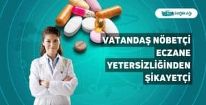 Vatandaş Nöbetçi Eczane Yetersizliğinden Şikayetçi