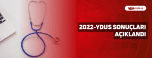 2022-YDUS Sonuçları Açıklandı