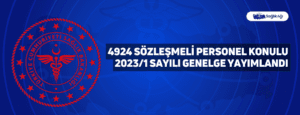 4924 Sözleşmeli Personel Konulu 2023/1 Sayılı Genelge Yayımlandı