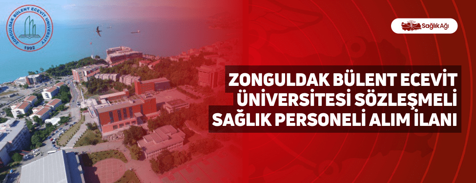 Zonguldak Bülent Ecevit Üniversitesi Sözleşmeli Sağlık Personeli Alım İlanı