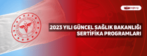 2023 Yılı Güncel Sağlık Bakanlığı Sertifika Programları