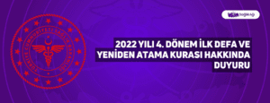 2022 Yılı 4. Dönem İlk Defa ve Yeniden Atama Kurası Hakkında Duyuru