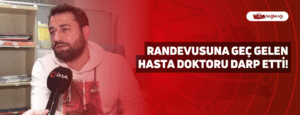 Randevusuna Geç Gelen Hasta Doktoru Darp Etti!