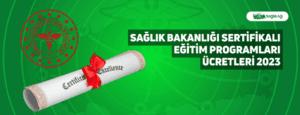 Sağlık Bakanlığı Sertifikalı Eğitim Programları Ücretleri 2023