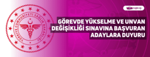 Görevde Yükselme ve Unvan Değişikliği Sınavına Başvuran Adaylara Duyuru