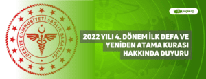 2022 Yılı 4. Dönem İlk Defa ve Yeniden Atama Kurası Hakkında Duyuru