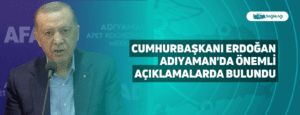 Cumhurbaşkanı Erdoğan Adıyaman’da Önemli Açıklamalarda Bulundu