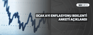 Ocak Ayı Enflasyonu Beklenti Anketi Açıklandı