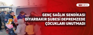 Genç Sağlık Sendikası Diyarbakır Şubesi Depremzede Çocukları Unutmadı