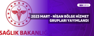 2023 Mart – Nisan Bölge Hizmet Grupları Yayımlandı