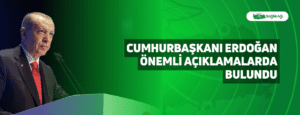 Cumhurbaşkanı Erdoğan Önemli Açıklamalarda Bulundu