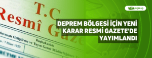 Deprem Bölgesi İçin Yeni Karar