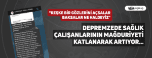 Depremzede Sağlık Çalışanlarının Mağduriyeti Katlanarak Artıyor…