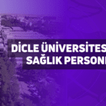 dicle üniversitesi sözleşmeli sağlık personeli alım i̇lanı
