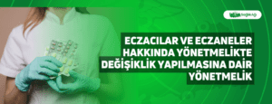 Eczacılar ve Eczaneler Hakkında Yönetmelikte Değişiklik Yapılmasına Dair Yönetmelik