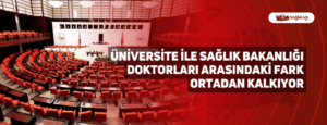 Üniversite ile Sağlık Bakanlığı Doktorları Arasındaki Fark Ortadan Kalkıyor