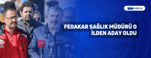 Fedakar Sağlık Müdürü O İlden Aday Oldu