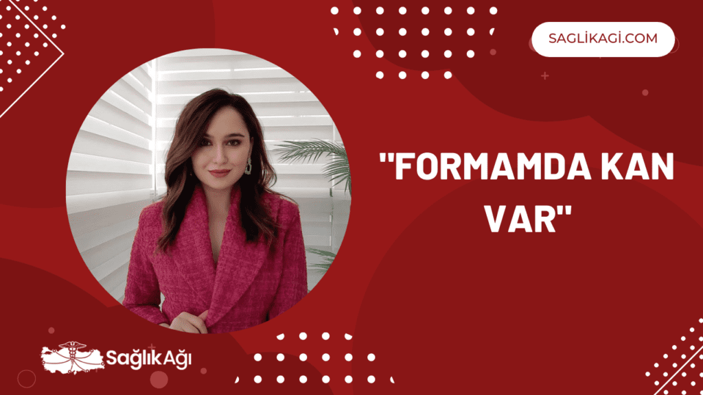Formamda Kan Var