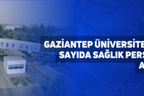 gaziantep üniversitesi çok sayıda sağlık personeli alacak